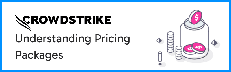 CrowdStrike Pricing Packages: Go, Pro, Enterprise & Complete